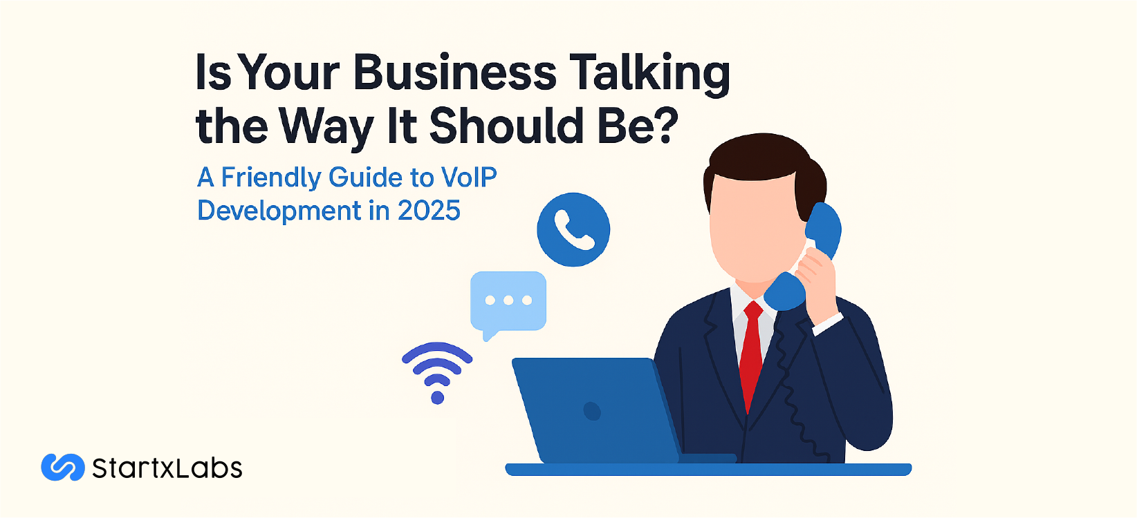 Is Your Business Communicating the Way It Should Be? Guide to VoIP Development in 2025