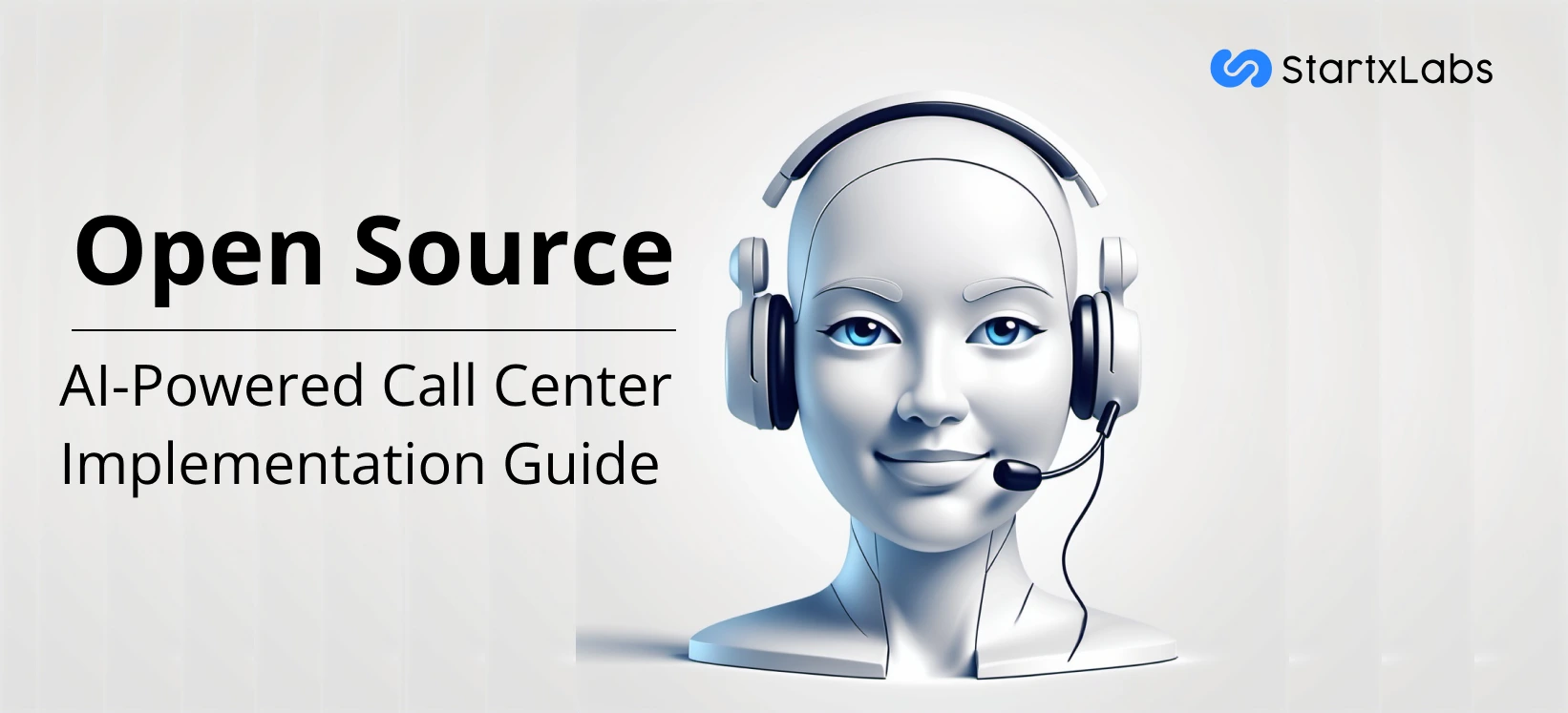 Open Source AI-Powered Call Center Implementation Guide