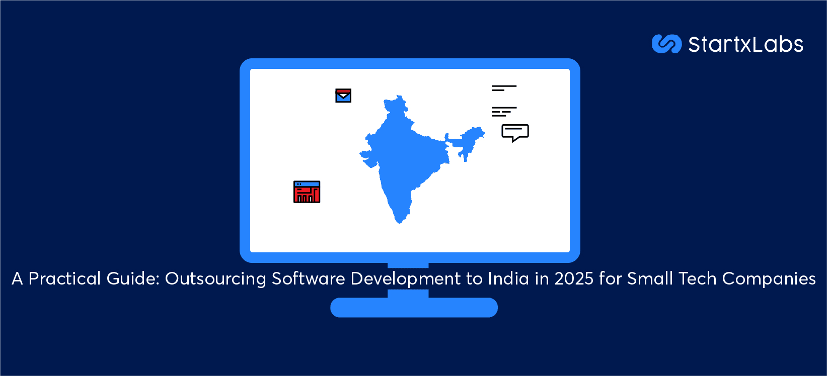 A Practical Guide: Outsourcing Software Development to India in 2025 for Small Tech Companies